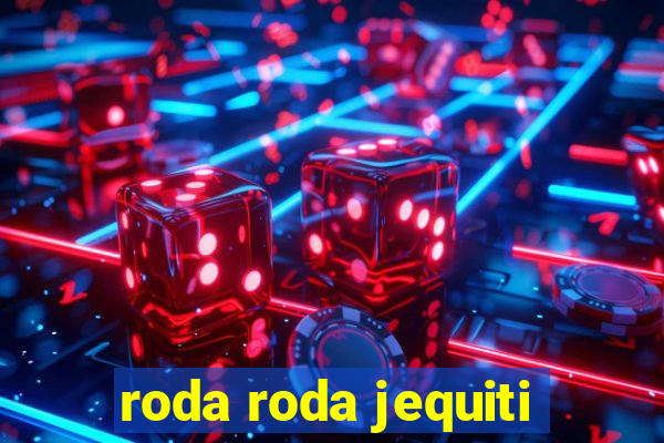 roda roda jequiti